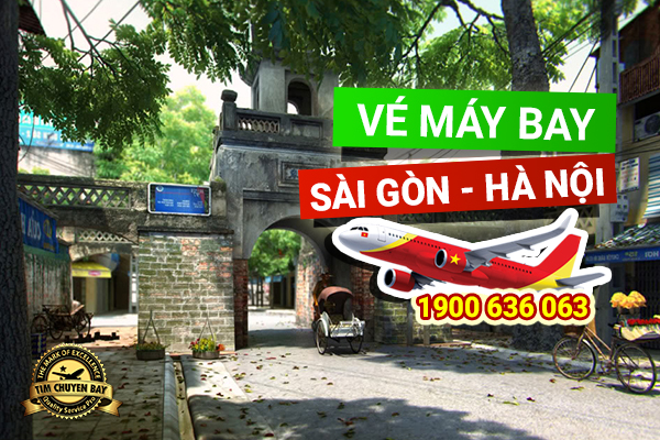 Vé máy bay Sài Gòn đi Hà Nội mới cập nhật
