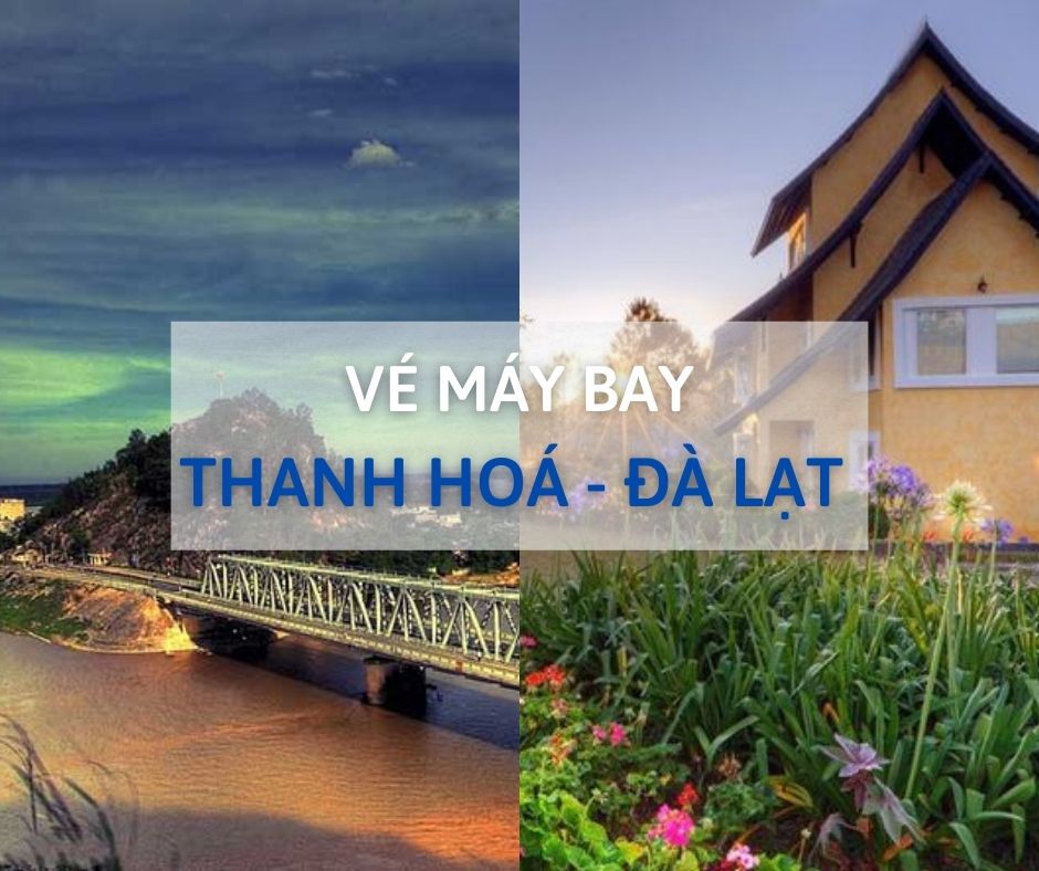Vé máy bay Thanh Hóa đi Đà Lạt hôm nay