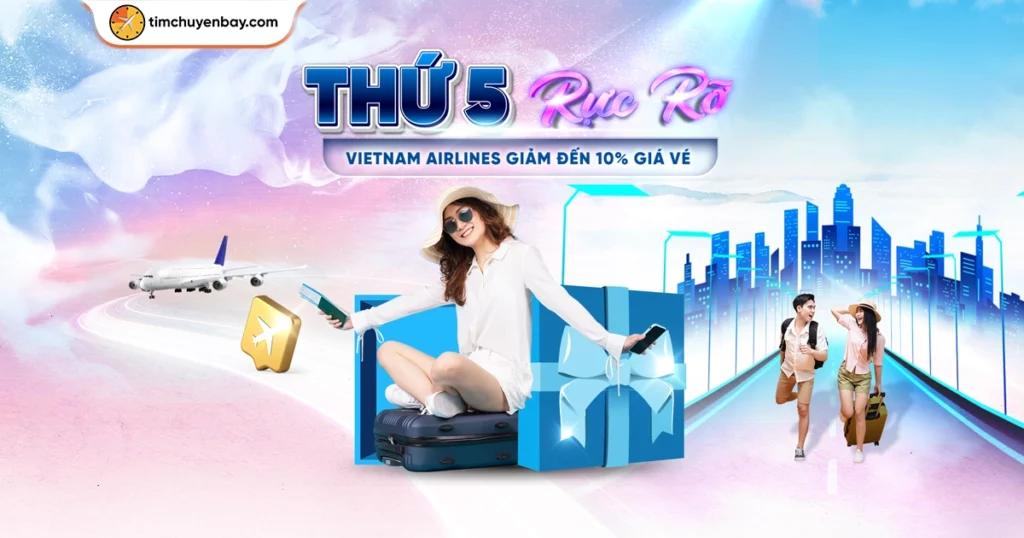 Vietnam Airlines khuyến mãi giảm giá trong chương trình “Thứ 5 rực rỡ”