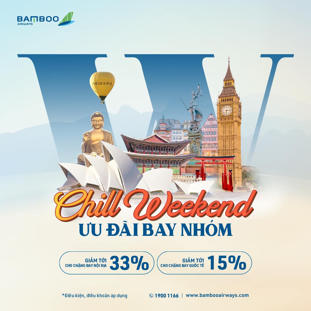 Chill Weekend – Ưu đãi bay nhóm từ Bamboo Airways