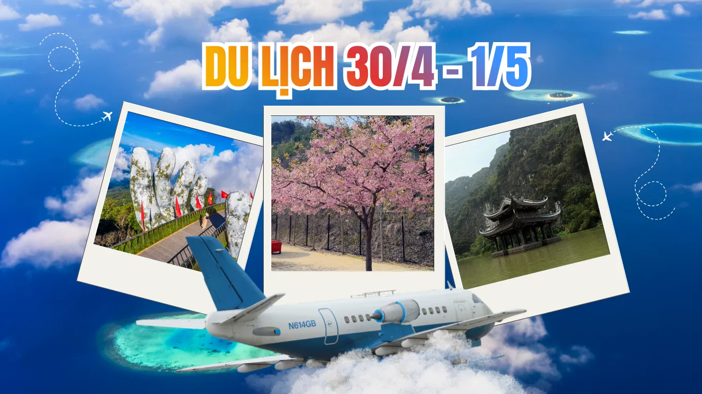 30/4 1/5 nên du lịch ở đâu? Top 10 điểm đến lý tưởng nhất