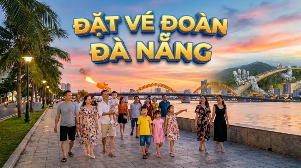 Đặt vé đoàn đi Đà Nẵng