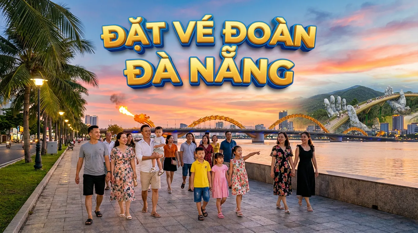 Đặt vé đoàn đi Đà Nẵng